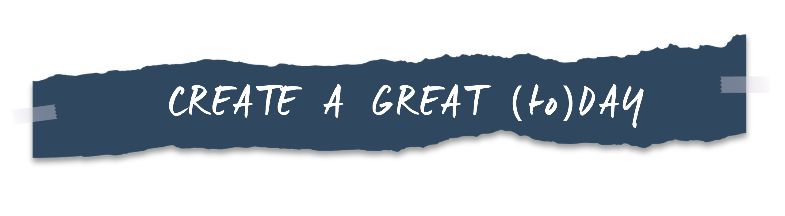 Create A Great (to)Day